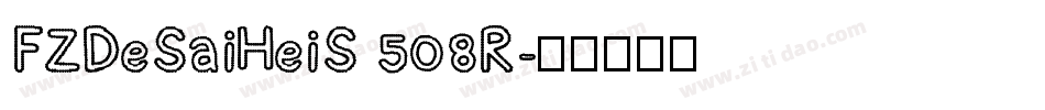 FZDeSaiHeiS 508R字体转换